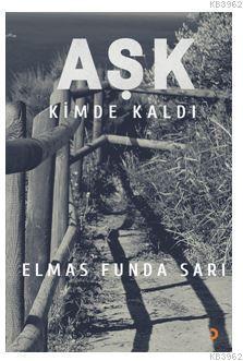 Aşk Kimde Kaldı? Elmas Funda Sarı