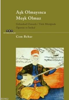 Aşk Olmayınca Meşk Olmaz Cem Behar