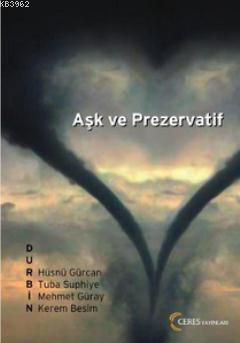 Aşk ve Prezervatif Hüsnü Gürcan