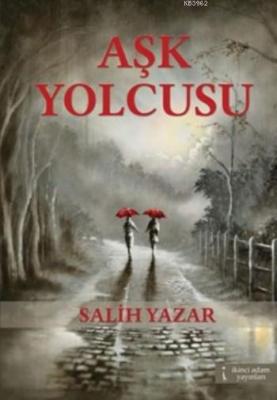 Aşk Yolcusu Salih Yazar