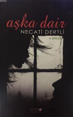 Aşka Dair Necati Dertli