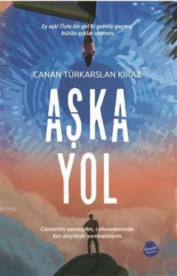 Aşka Yol Canan Türkarslan Kiraz