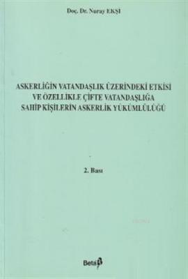 Askerliğin Vatandaşlık Üzerindeki Etkisi ve Özellikle Çifte Vatandaşlı