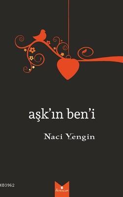 Aşk'ın Ben'i Naci Yengin