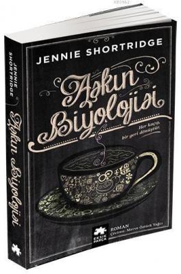 Aşkın Biyolojisi Jennie Shortridge