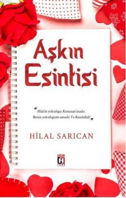 Aşkın Esintisi Hilal Sarıcan