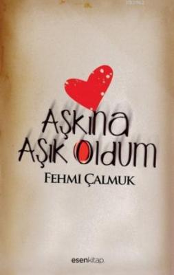 Aşkına Âşık Oldum Fehmi Çalmuk