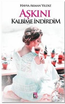 Aşkını Kalbime İndirdim Havva Akman Yıldız