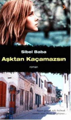 Aşktan Kaçamazsın Sibel Baba