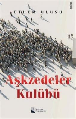 Aşkzedeler Kulübü Ethem Ulusu