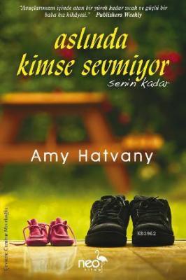 Aslında Kimse Sevmiyor Senin Kadar Amy Hatvany