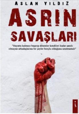 Asrın Savaşları Aslan Yıldız