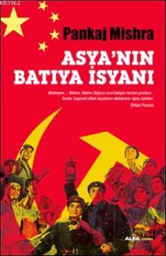 Asya'nın Batıya İsyanı Pankaj Mishra