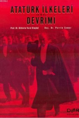 Atatürk İlkeleri Ve Devrimi Bihterin Vural Dinçkol