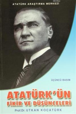 Atatürk'ün Fikir ve Düşünceleri Utkan Kocatürk