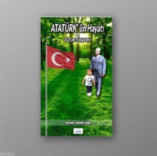 Atatürk'ün Hayatı ve Özdeyişleri Selahattin Güloğlu