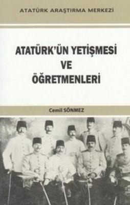 Atatürk'ün Yetişmesi ve Öğretmenleri Cemil Sönmez