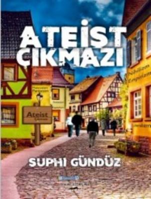 Ateist Çıkmazı Suphi Gündüz