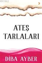 Ateş Tarlaları Diba Ayber