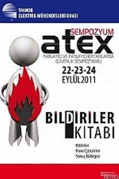 Atex Parlayıcı ve Patlayıcı Ortamlarda Güvenlik Sempozyumu Bildiriler 