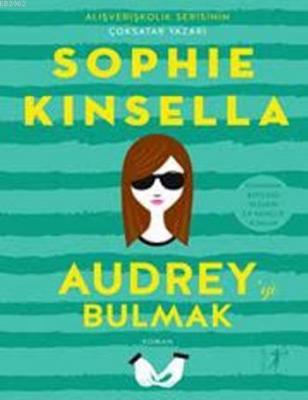 Audrey'yi Bulmak Sophie Kinsella