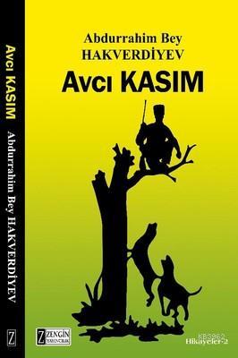 Avcı Kasım Abdurrahim Bey Hakverdiyev