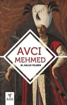 Avcı Mehmed M. Haluk Yelmen