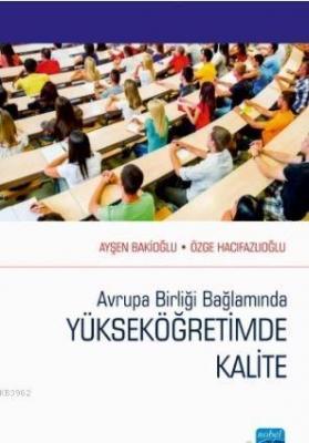 Avrupa Birliği Bağlamında Yükseköğretimde Kalite Ayşen Bakioğlu Özge H