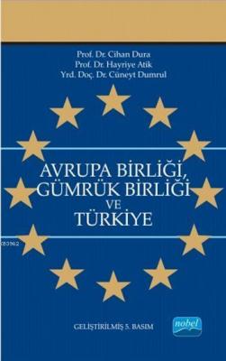 Avrupa Birliği Gümrük Birliği ve Türkiye Cihan Dura Hayriye Atik Cihan