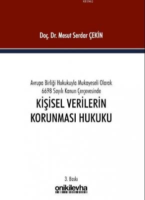 Avrupa Birliği Hukukuyla Mukayeseli Olarak 6698 Sayılı Kanun Mesut Ser