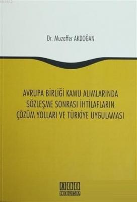 Avrupa Birliği Kamu Alımlarında Sözleşme Sonrası İhtilafların Çözüm Yo