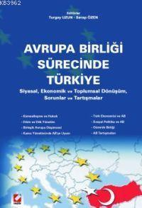 Avrupa Birliği Sürecinde Türkiye Turgay Uzun Serap Uzun Turgay Uzun Se