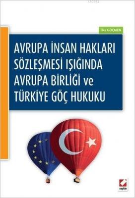 Avrupa Birliği ve Türkiye Göç Hukuku İlke Göçmen