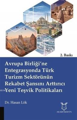 Avrupa Birliği'ne Entegrasyonda Türk Turizm Sektörünün Rekabet Şansını