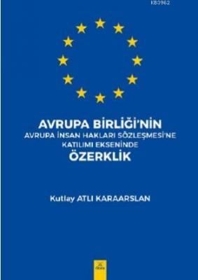 Avrupa Birliği'nin Avrupa İnsan Hakları Sözleşmesine Katılımı Eksenind