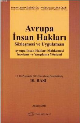 Avrupa İnsan Hakları Sözleşmesi ve Uygulaması A. Şeref Gözübüyük Feyya