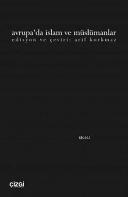 Avrupa'da İslam ve Müslümanlar Arif Korkmaz