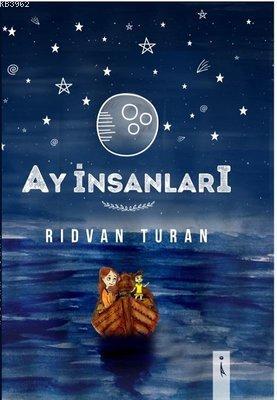 Ay İnsanları Rıdvan Turan