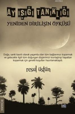 Ay Işığı Tanıklığı Resul Üstün