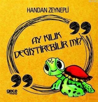 Ay Kılık Değiştirebilir mi? Handan Zeynepli