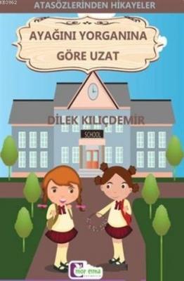 Ayağını Yorganına Göre Uzat Dilek Kılıçdemir