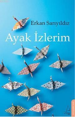 Ayak İzlerim Erkan Sarıyıldız