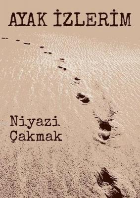 Ayak İzlerim Niyazi Çakmak