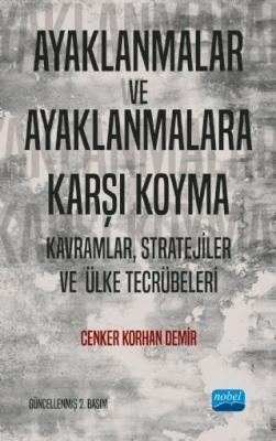 Ayaklanmalar ve Ayaklanmalara Karşı Koyma Cenker Korhan Demir