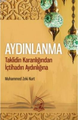 Aydınlanma - Taklidin Karanlığından İçtihadın Aydınlığına Muhammed Zek