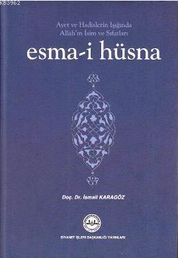 Ayet ve Hadislerin Işığında Allah'ın İsim ve Sıfatları Esma-i Hüsna İs