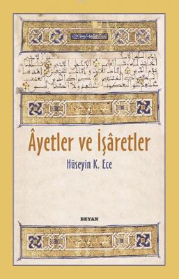 Ayetler ve İşaretler Hüseyin K. Ece