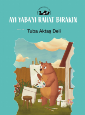 Ayı Yaba'yı Rahat Bırakın Tuba Aktaş Deli