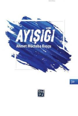 Ayışığı Ahmet Mücteba Kuşçu