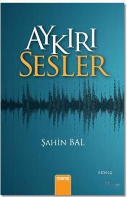 Aykırı Sesler Şahin Bal